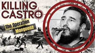 THE CIA’s OPERATION MONGOOSE: Decoding the Cold War Disaster at the Bay of Pigs