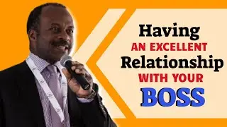 Establishing Excellent Relationship with Your Boss | Leadership Career Tips – BEST Leadership Video!