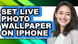 How to Set Live Photo Wallpaper on Iphone - Step by Step