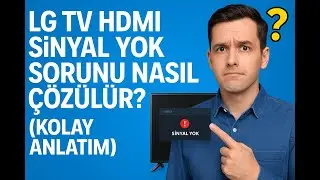 LG TV HDMI Sinyal Yok Sorunu Nasıl Çözülür? (Kolay Anlatım)