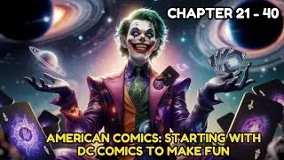American Comics: Starting With DC Comics To Make Fun Chapter 21 - 40 
