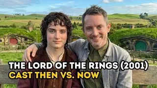 The Lord of the Rings (2001) Cast: Then Vs. Now 🔥🗡️