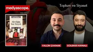 Alevilik 100 yılda nasıl dönüştü? | Aleviliğin Son Yüzyılı: Cumhuriyet, devlet ve siyaset