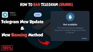 HOW TO BAN TELEGRAM CHANNEL | TELEGRAM NEW UPDATE MEW BAN METHOD