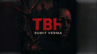 TBH (To Be Honest) Sumit Verma | Official Audio | 4am Thoughts EP | Latest Punjabi Songs