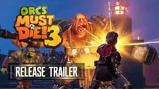 Orcs Must Die 3 Release Trailer PS5 PS4 Xbox One Series X
