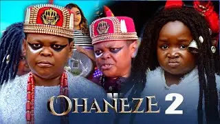 OHANEZE (PART 2) - EBUBE OBIO, OSITA IHEME - 2026 Latest Nigerian Movie