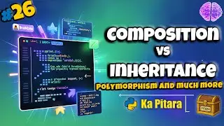 Composition vs Inheritance in Python 🧱 #26 || Python ka Pitara || DeathCode