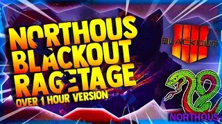 NORTHOUS'S COD: BLACKOUT RAGETAGE#2 (1 HOUR VERSION)