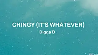Chingy(It's Whatever)  - Digga D (Lyrics) | It's Whatever, It's Whatever 🎵