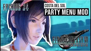 Final Fantasy VII: Rebirth - Costa Del Sol - Episode 24 - Party Menu Mod