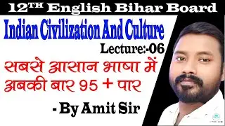 Indian Civilization And Culture, Lecture:-06