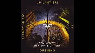 PREMIERE: JP Lantieri - Opening (Ornery Remix) [Flemcy Music]