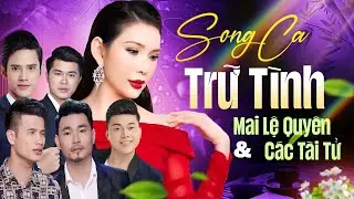 Song Ca Trữ Tình Hot Nhất 2025 - Mai Lệ Quyên & Các Tài Tử | Tuyển Tập Bolero Bất Hủ