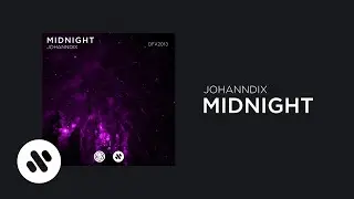 Johanndix - Midnight (Extended Mix) [Official Audio] Progresive House