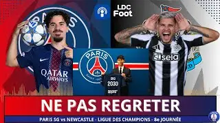 LDC - PARIS SG vs NEWCASTLE - 8E JOURNEE - MATCH DECISIF