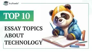 TOP-10 Essay Topics about Technology