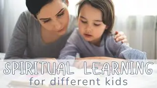 Spirituality isn't a one-size-fits-all. How to cater spiritual learning to different kids