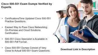 Actual Cisco 500-551 Exam Dumps With Passing Guarantee | CertificationsTime