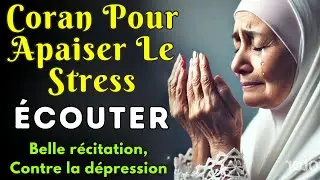 Coran Pour Apaiser Le Stress - Belle r&eacute;citation, Contre la d&eacute;pression, l'ins&eacute;curit&eacute;