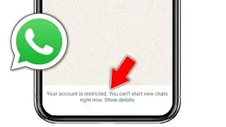 Fix Your account is restricted You can't start new chats right now Problem On WhatsApp
