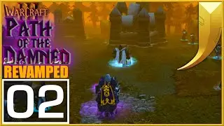 Warcraft 3: Path of the Damned REVAMP 02 - Digging up the Dead