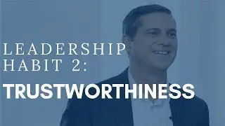 Habit 2: Trustworthiness