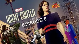 SCWRM Watches Agent Carter S2E8 (audio commentary)