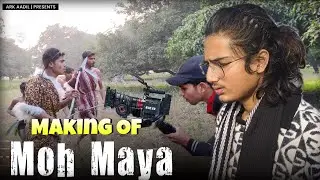 Making Of Moh Maya