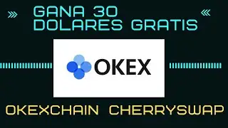OKEXCHAIN TEST NUEVA BLOCKCHAIN GANATE 30 DOLARES SOLO POR INTERACTUAR CON CHERRYSWAP