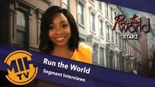 STARZ: RUN THE WORLD - Interviews With the Cast and Scenes From the Series