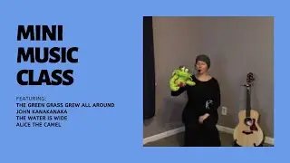 Mini music class featuring Alice the Camel