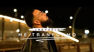 JHEYZELL - ME TRANSFORMO (Official Video)
