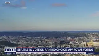 Seattle to vote on ranked choice, approval voting | FOX 13 Seattle