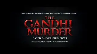 Official Teaser : The Gandhi Murder - Independent India's First Political Assassination.