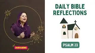 Daily Bible Reflections || Psalm 23