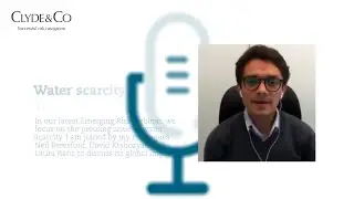 Water scarcity: The risk of running dry | Clyde & Co