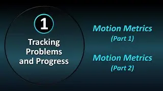 4.1  Motion Metrics (parts 1& 2)