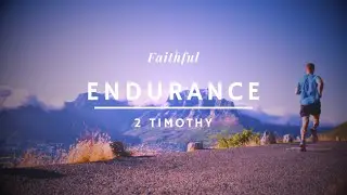 Passing on the Faith - 2 Timothy 2:1-13 - Stephen Watson