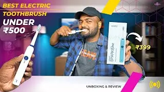 Best Electric Toothbrush Under ₹500 ⚡| 90 Days Battery Backup 😱| Unboxing And Review 😍🔥