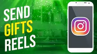 How To Send Gifts On Instagram Reels (2023)