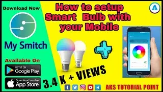 How to Setup Led Smart Bulb with Mobile | My Smitch Smart Bulb | Can operates from everywhere
