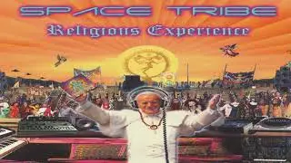 Space Tribe - Religious Experience (Full Album Mix)