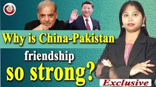 why is China-Pakistan friendship so strong ?