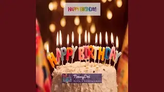 Happy Birthday TimmyDzi (2024 Remix)
