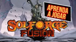 Aprenda a jogar SolForge Fusion | Cardgame muito viciante!