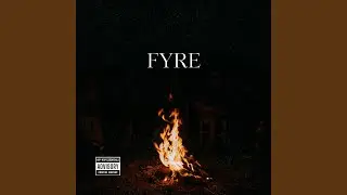 FYRE