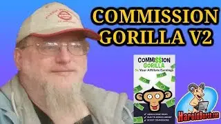 Commission Gorilla V2 Review and Bonuses By Harold Burch