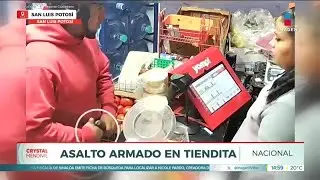 Asalto armado a tiendita queda grabado en San Luis Potos&iacute;
