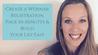 Create a webinar registration page and build your list web